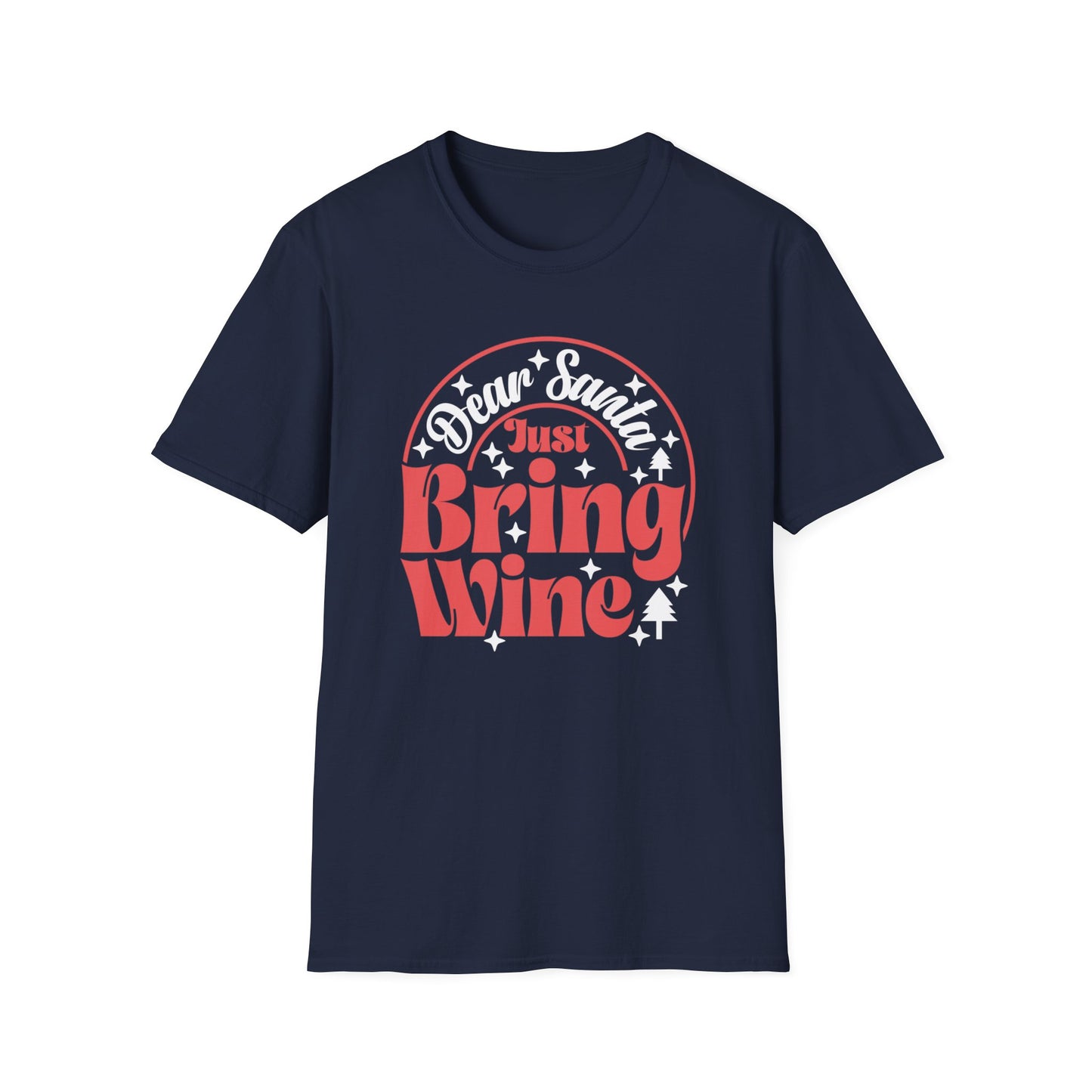 Dear Santa, Just Bring Wine - Unisex Softstyle T-Shirt