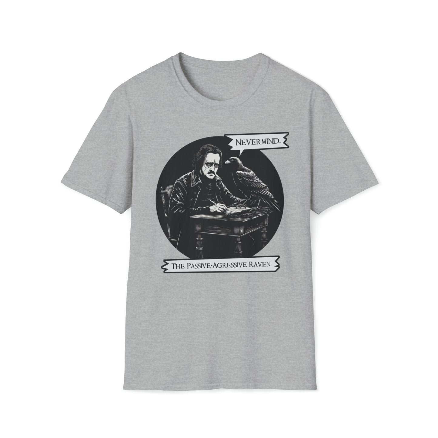 Nevermind - The Passive-Agressive Raven - Unisex Softstyle T-Shirt