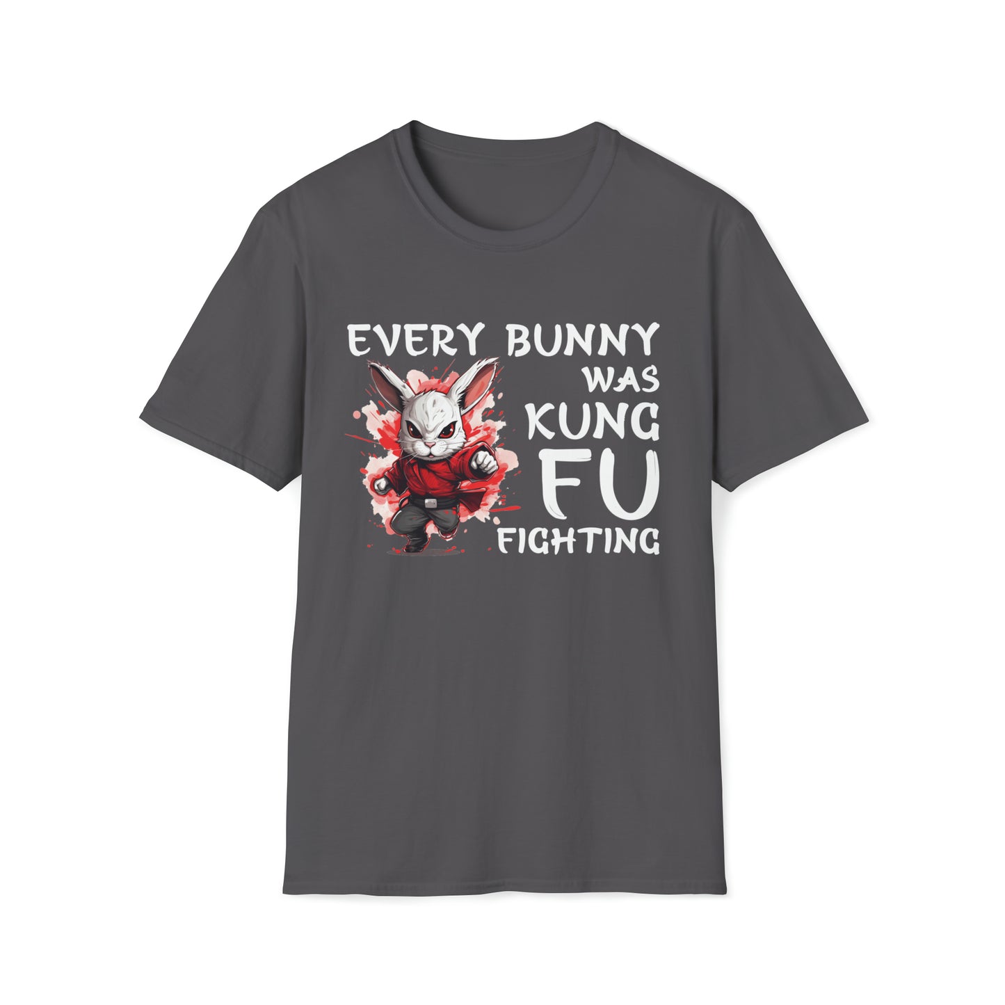 Every Bunny Was Kung Fu Fighting - Unisex Softstyle T-Shirt