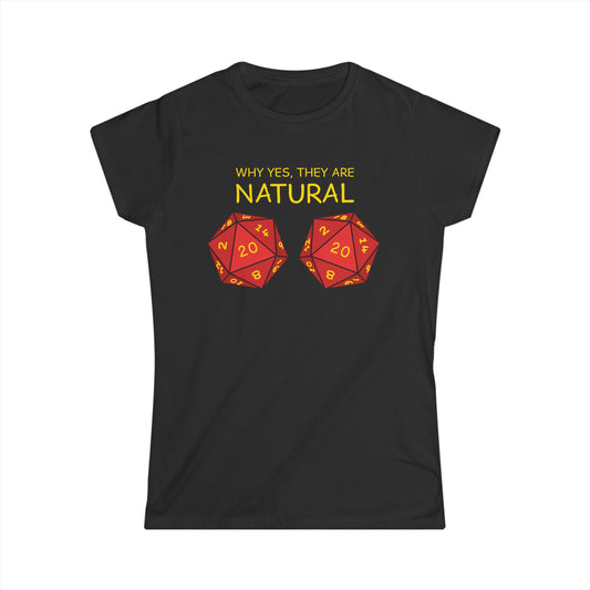 Why Yes, They Are Natural - Women's Softstyle Tee
