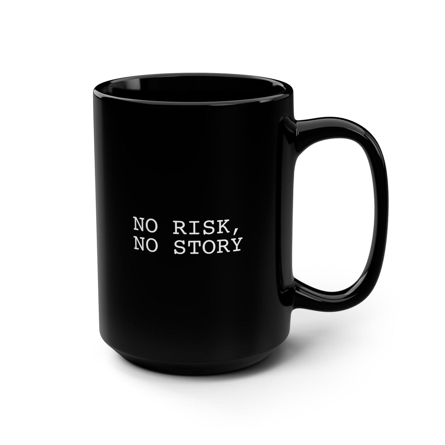 No Risk, No Story - Black Mug, 15oz