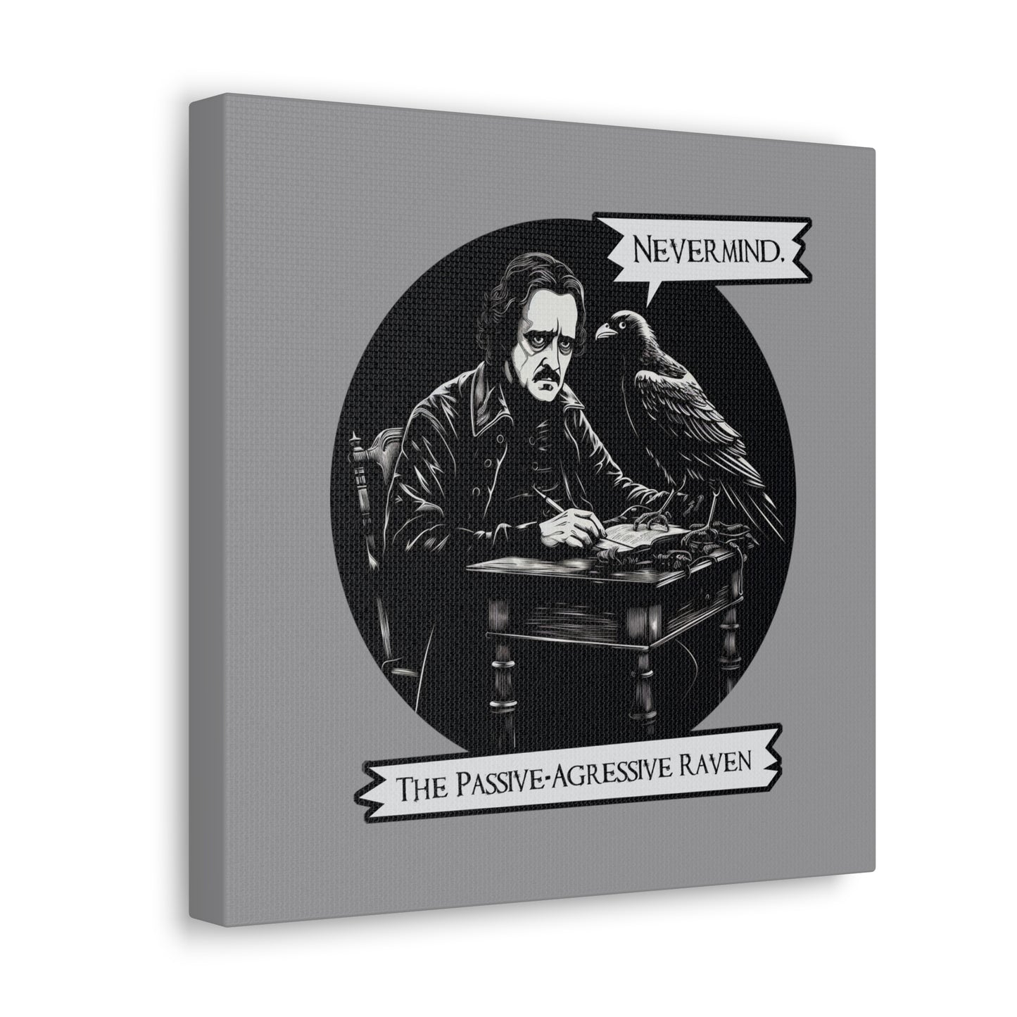 Nevermind - The Passive-Agressive Raven - Canvas Gallery Wraps