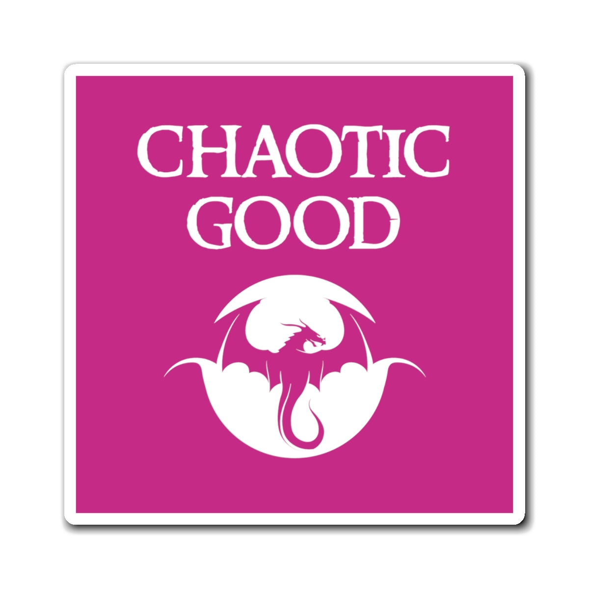 Chaotic Good - Inspired by DnD - Magnets (3 sizes available)