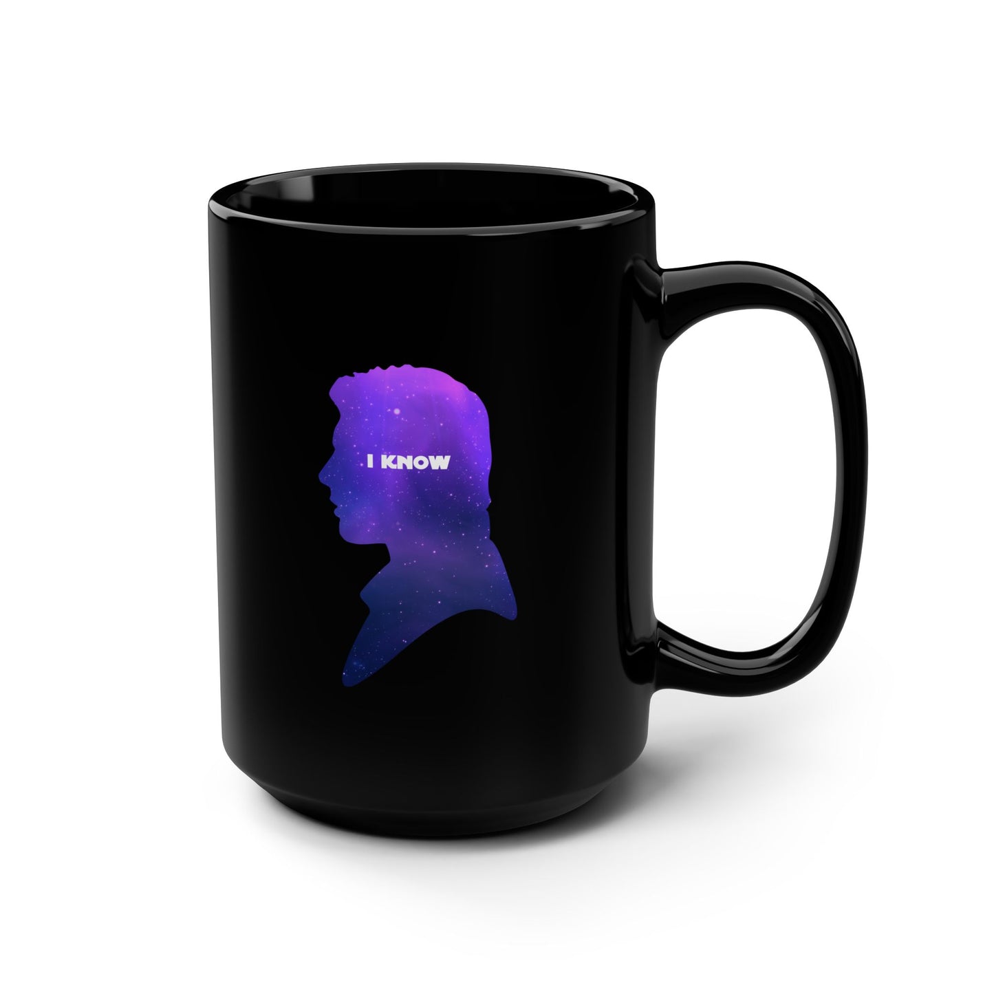 I Love You, I Know - Black Mug, 15oz