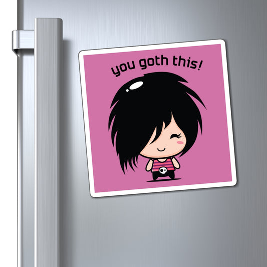 You Goth This! - Magnets
