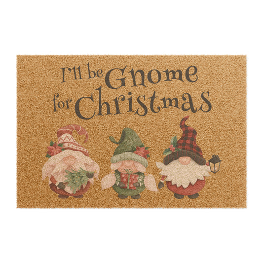 I'll Be Gnome For Christmas - Doormat