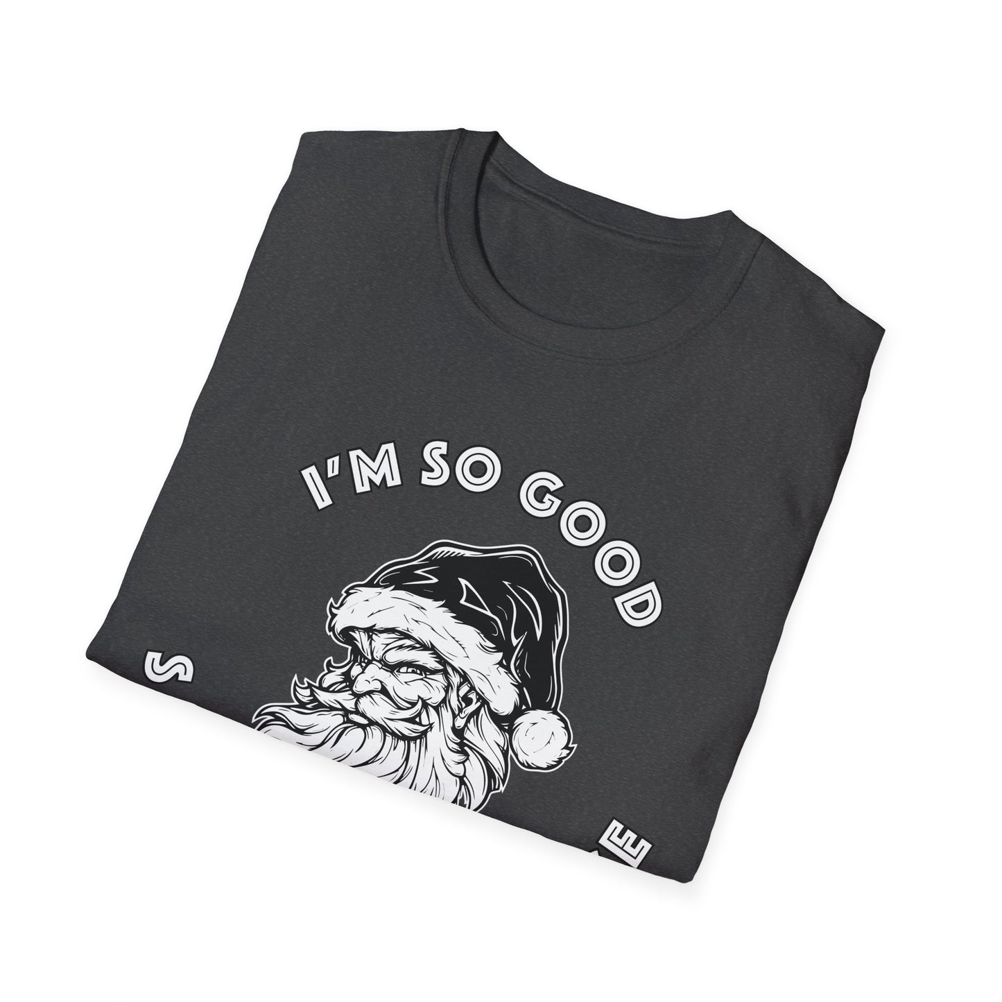 I'm So Good Santa Came Twice - Unisex Softstyle T-Shirt