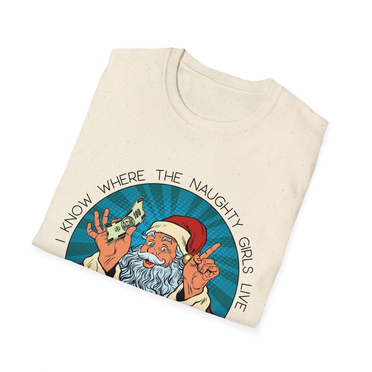 I Know Where the Naughty Girls Live - Unisex Softstyle T-Shirt