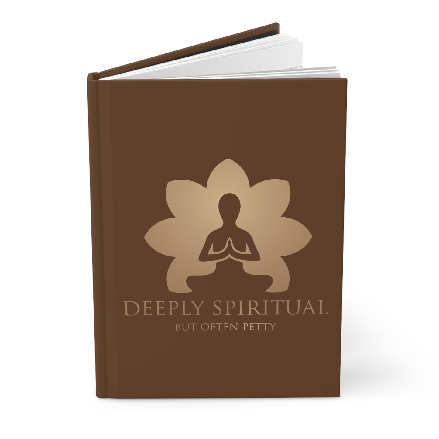 Deeply Spiritual (But Often Petty) - Hardcover Journal Matte