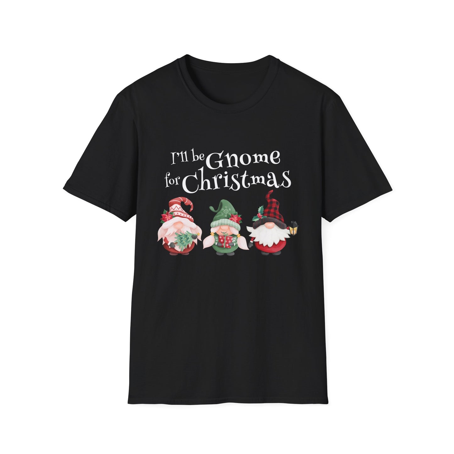 I'll be Gnome For Christmas - Unisex Softstyle T-Shirt