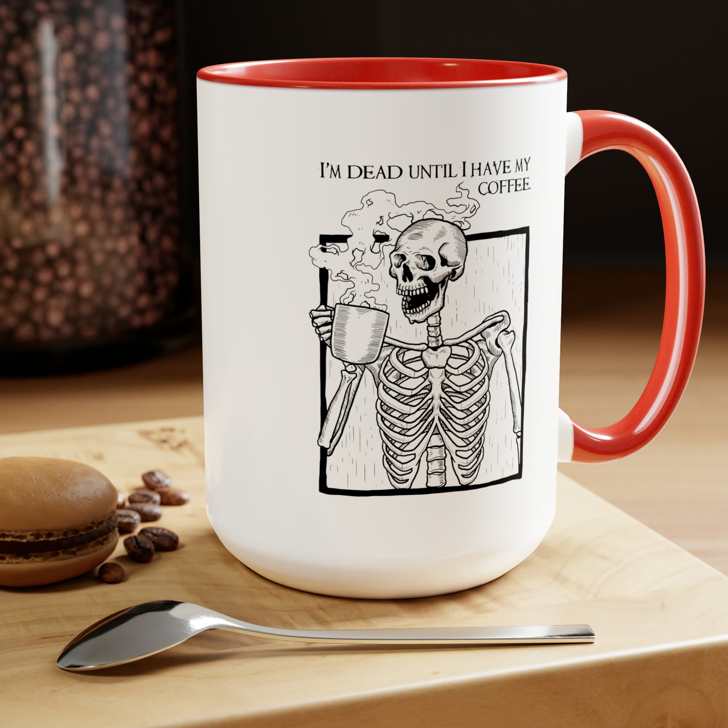 I'm Dead Until I Have My Coffee - Two-Tone Coffee Mugs, 15oz