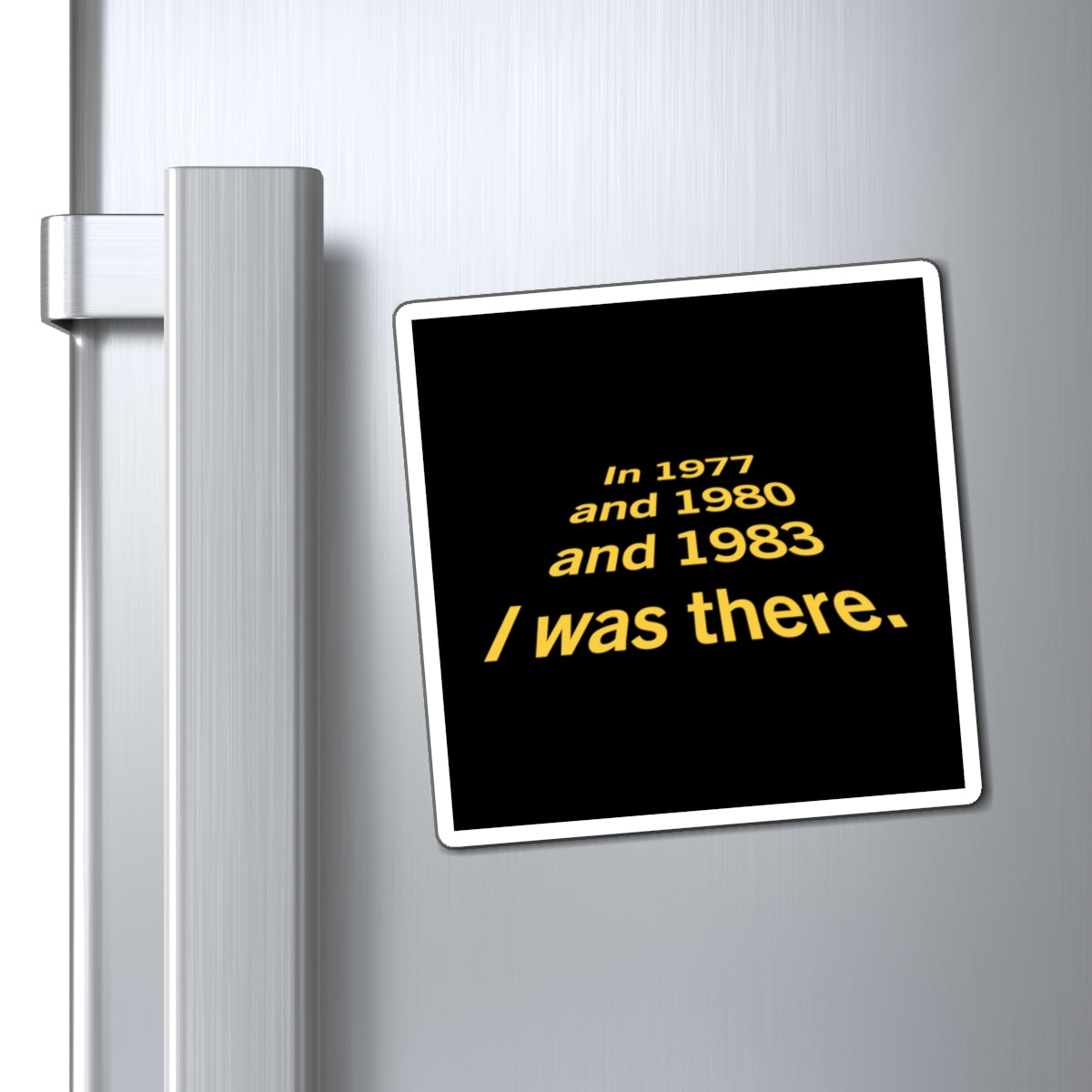 I Was There - Inspired by Star Wars - Magnets