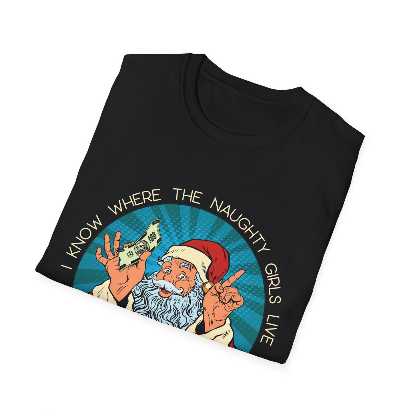 I Know Where the Naughty Girls Live - Light Text - Unisex Softstyle T-Shirt