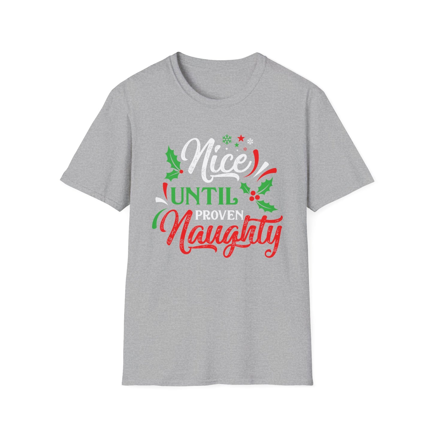 Nice Until Proven Naughty - Unisex Softstyle T-Shirt