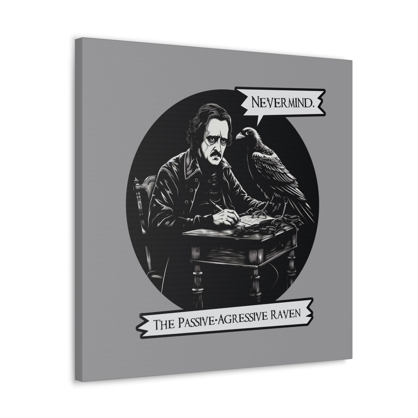 Nevermind - The Passive-Agressive Raven - Canvas Gallery Wraps