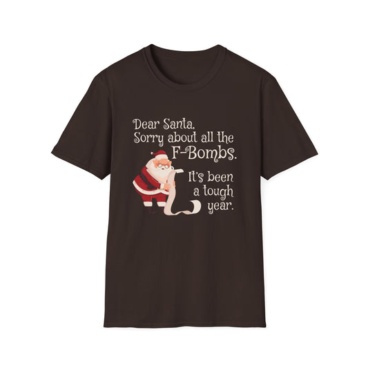 Dear Santa, Sorry For All the F-Bombs. It's Been a Tough Year - Unisex Softstyle T-Shirt