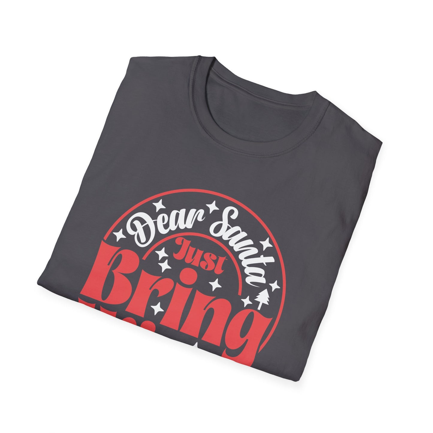 Dear Santa, Just Bring Wine - Unisex Softstyle T-Shirt
