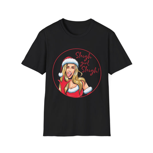 Sleigh Girl Sleigh - Unisex Softstyle T-Shirt