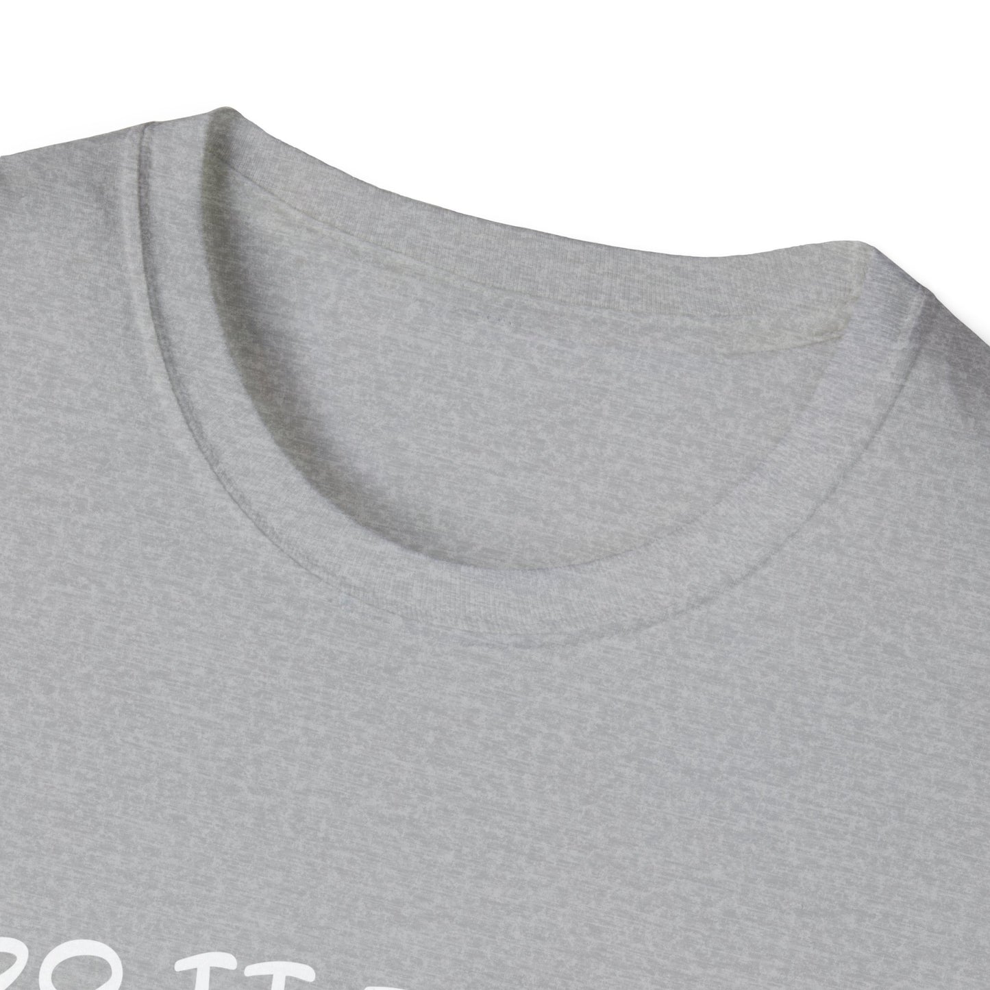 I Do It For the HOs - Unisex Softstyle T-Shirt
