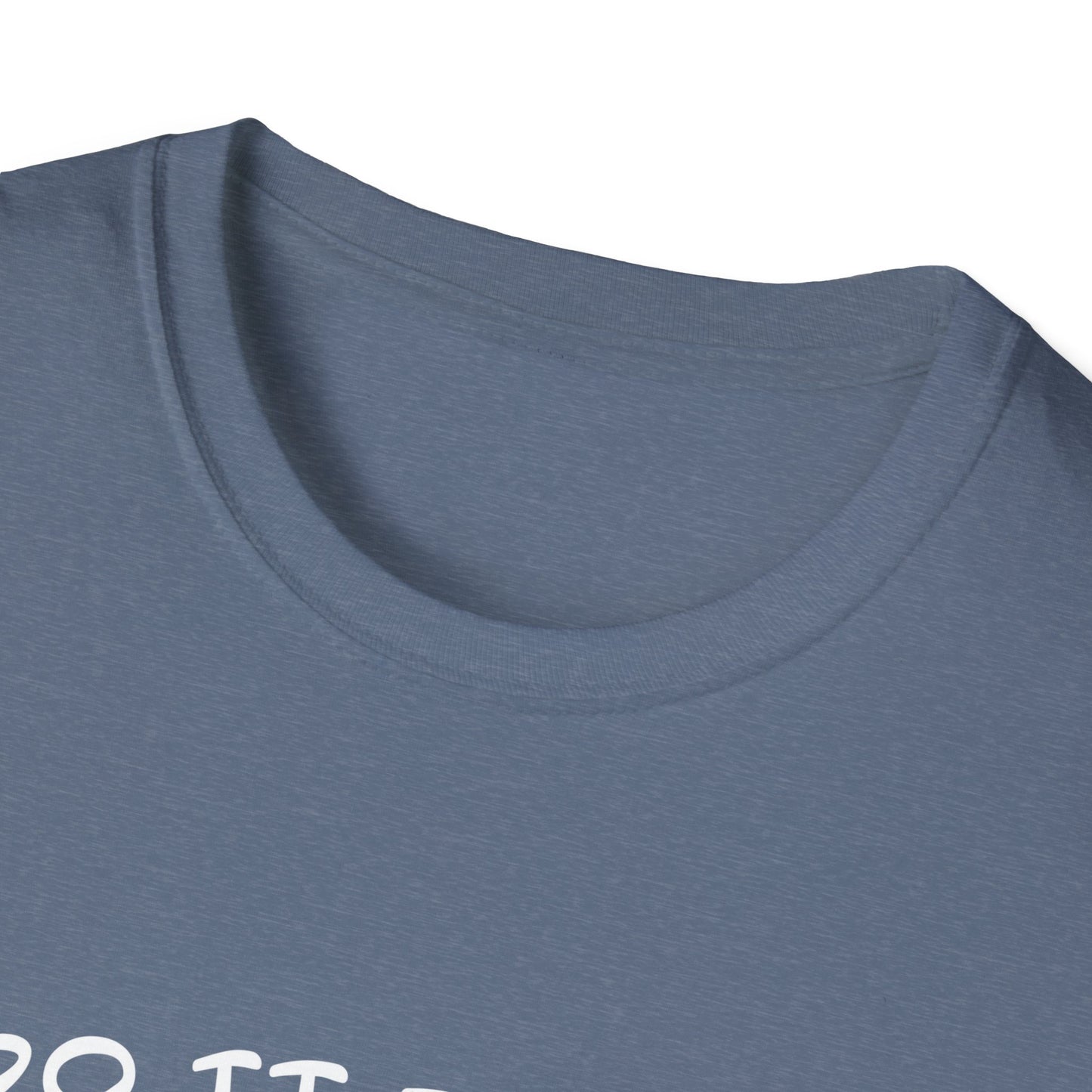 I Do It For the HOs - Unisex Softstyle T-Shirt
