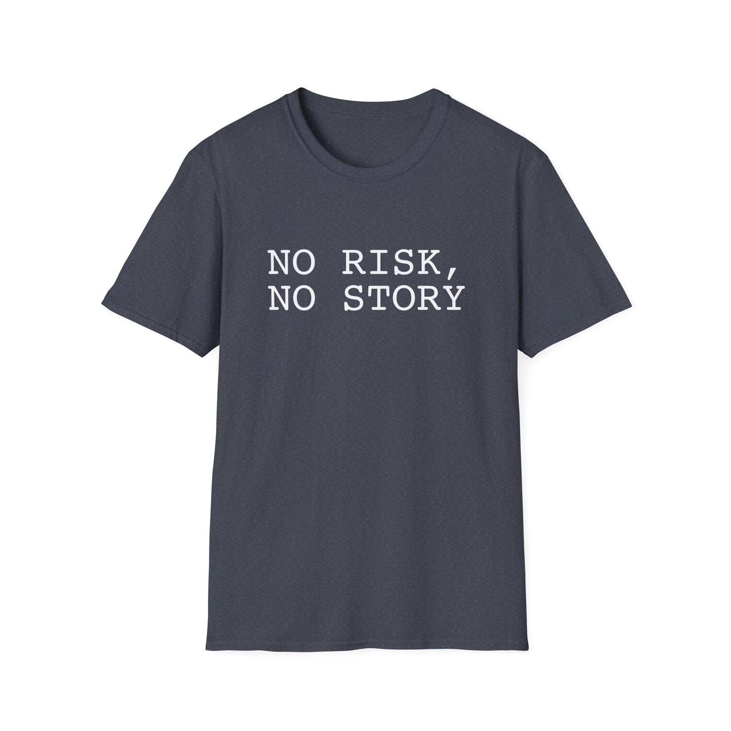 No Risk, No Story - Unisex Softstyle T-Shirt