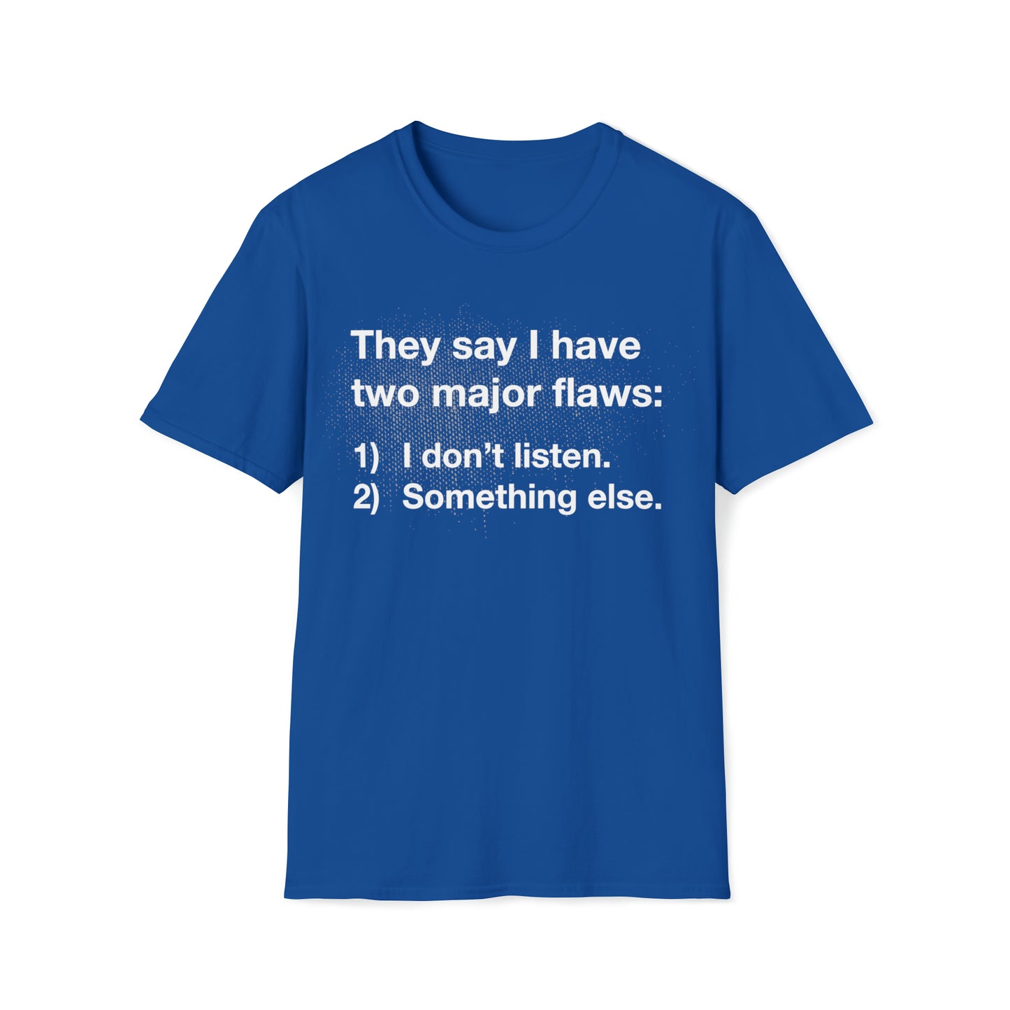 Two Major Flaws - Unisex Softstyle T-Shirt