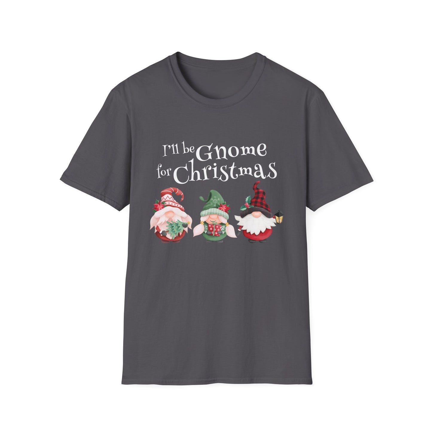 I'll be Gnome For Christmas - Unisex Softstyle T-Shirt