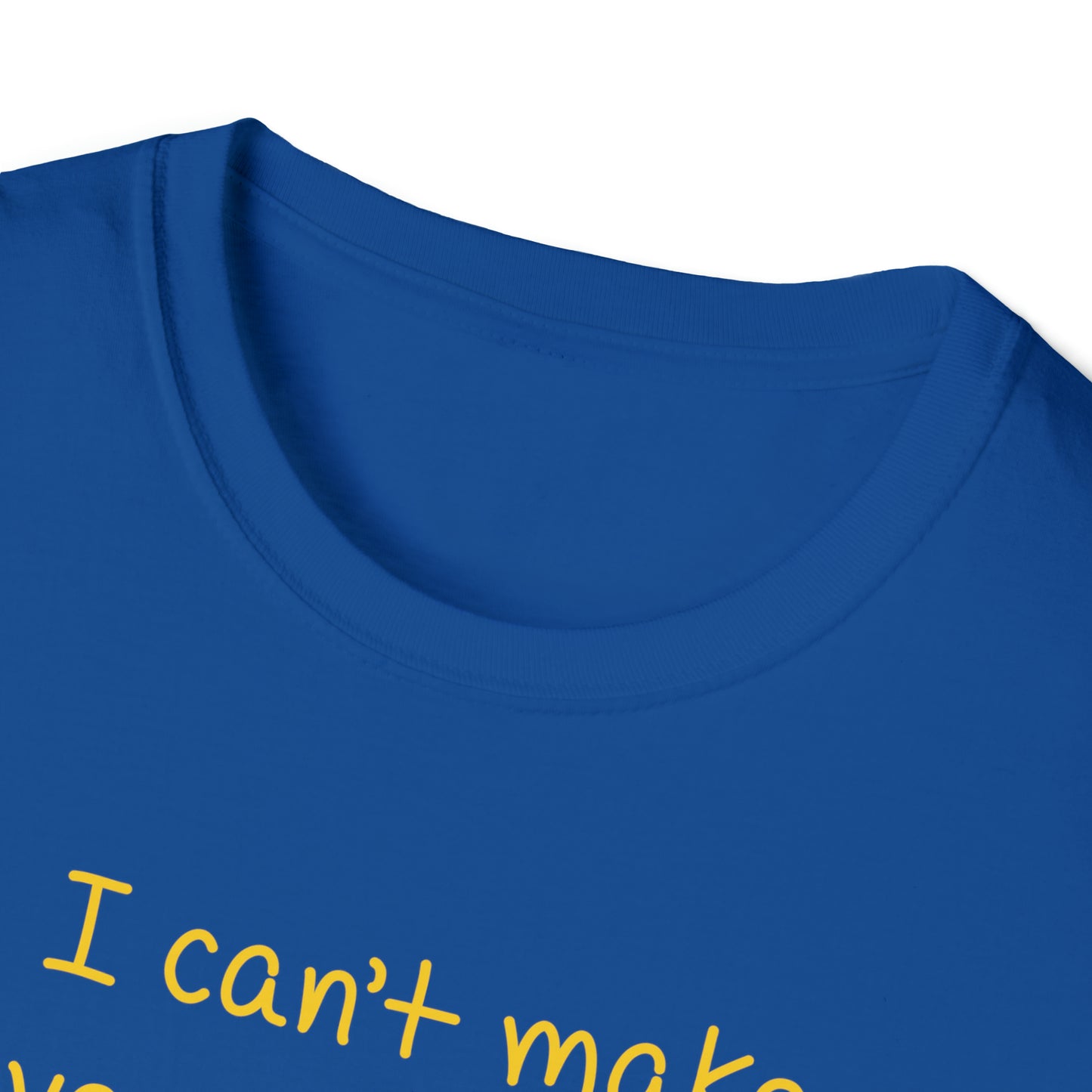 I Can't Make Everyone Happy, I'm Not a Taco - Unisex Softstyle T-Shirt
