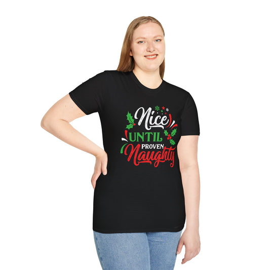 Nice Until Proven Naughty - Unisex Softstyle T-Shirt