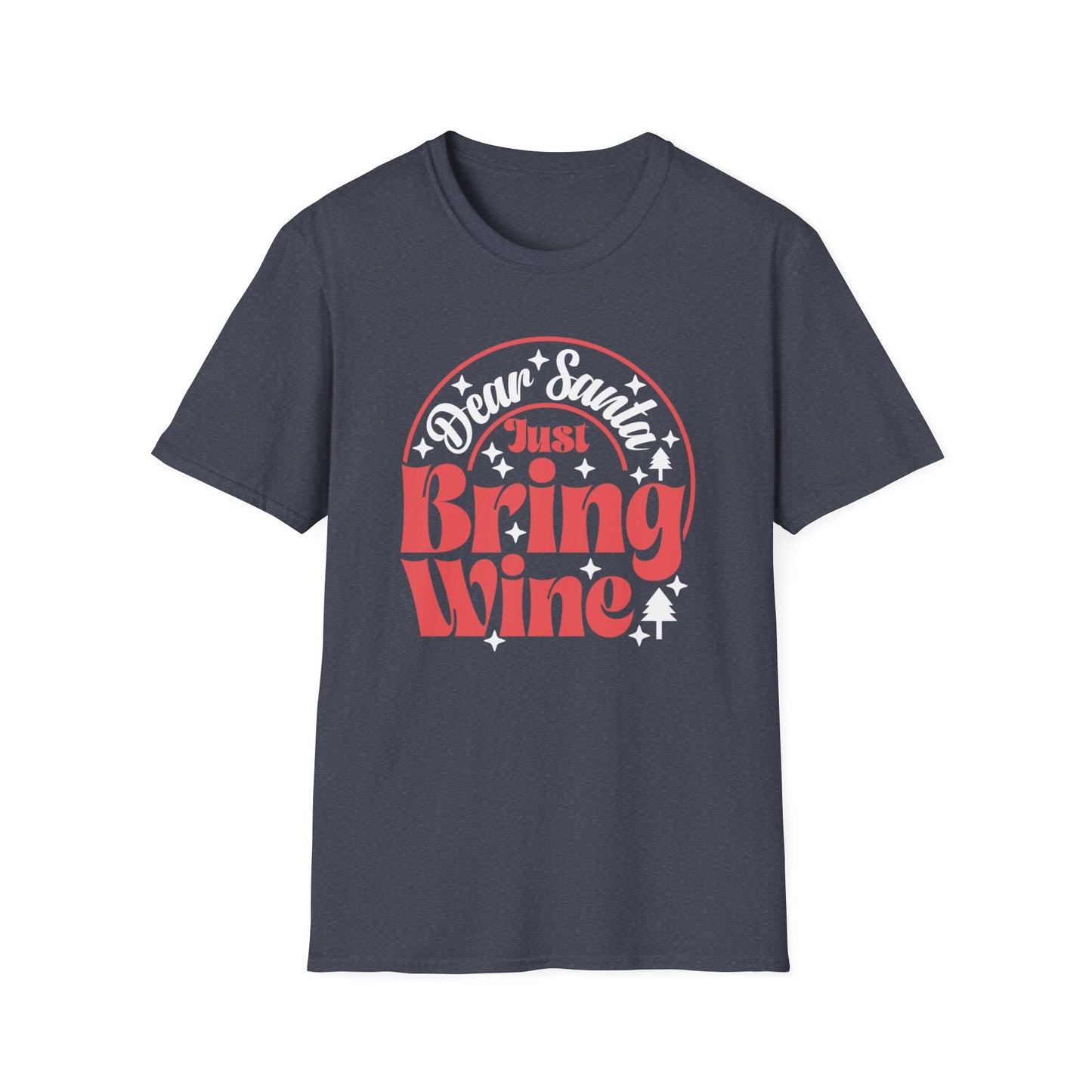 Dear Santa, Just Bring Wine - Unisex Softstyle T-Shirt