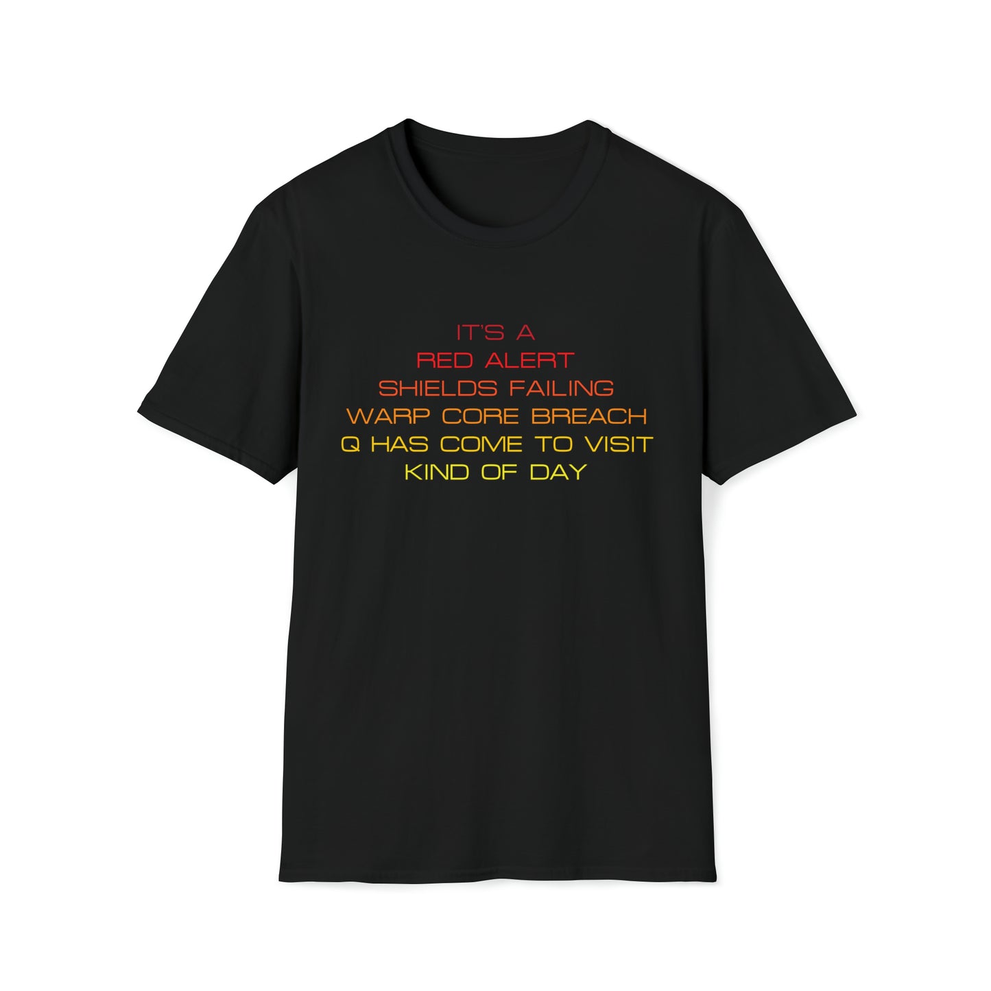 Q Has Come to Visit Kind of Day - Unisex Softstyle T-Shirt