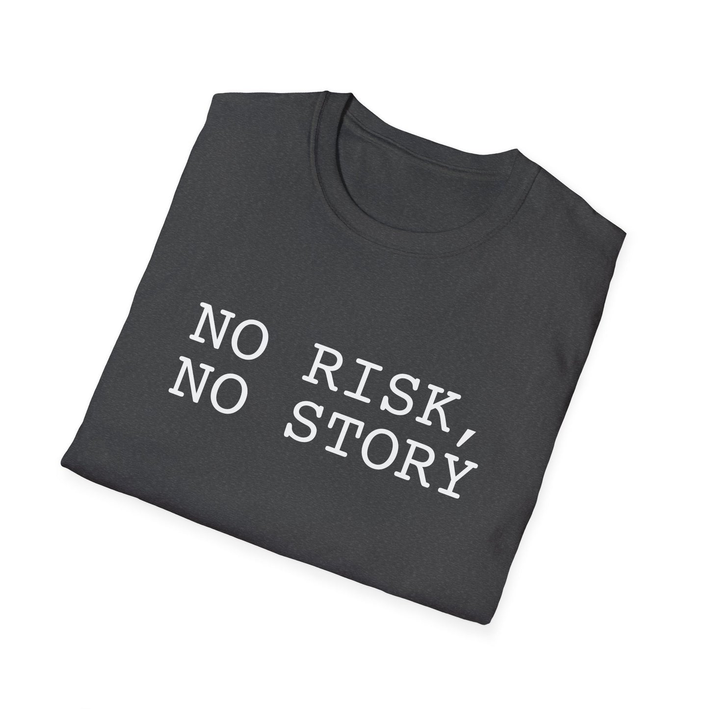 No Risk, No Story - Unisex Softstyle T-Shirt