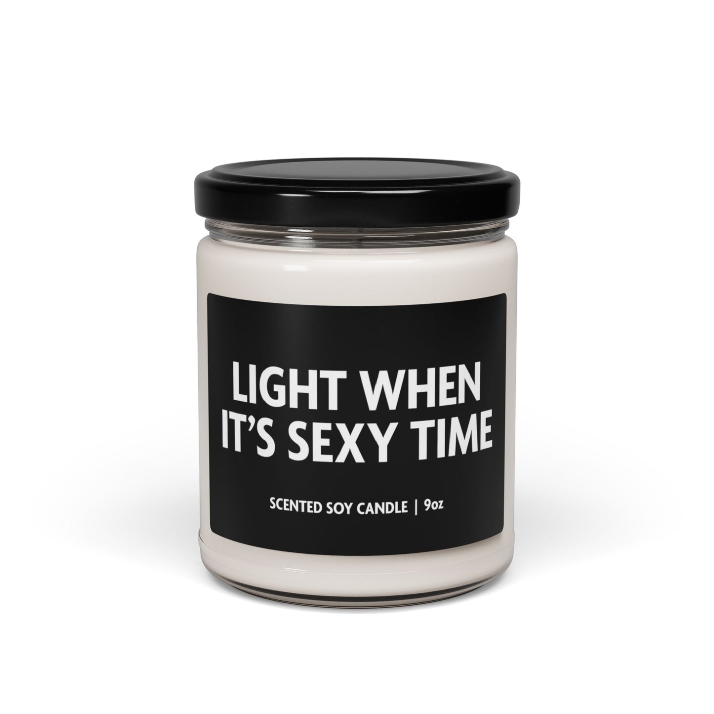Light When It's Sexy Time - Scented Soy Candle, 9oz