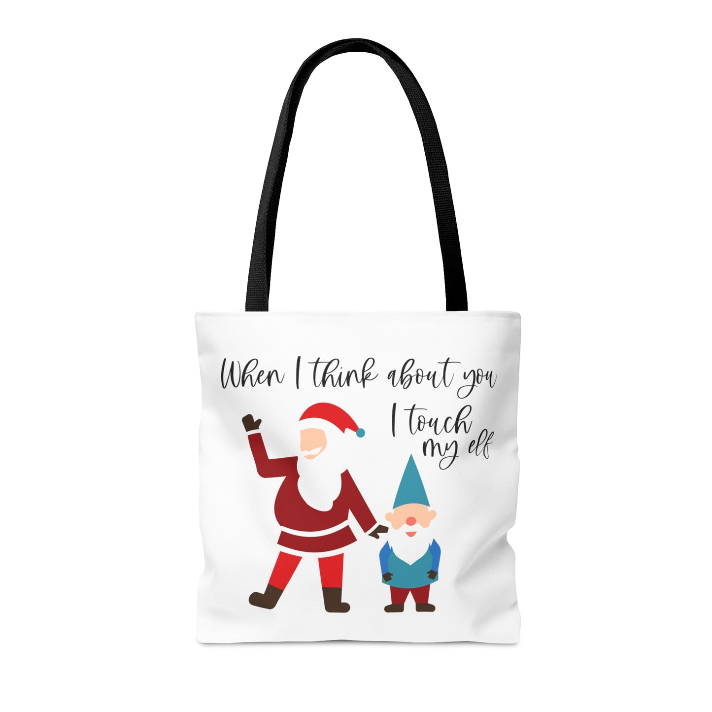 When I Think About You I Touch My Elf - Tote Bag (AOP)