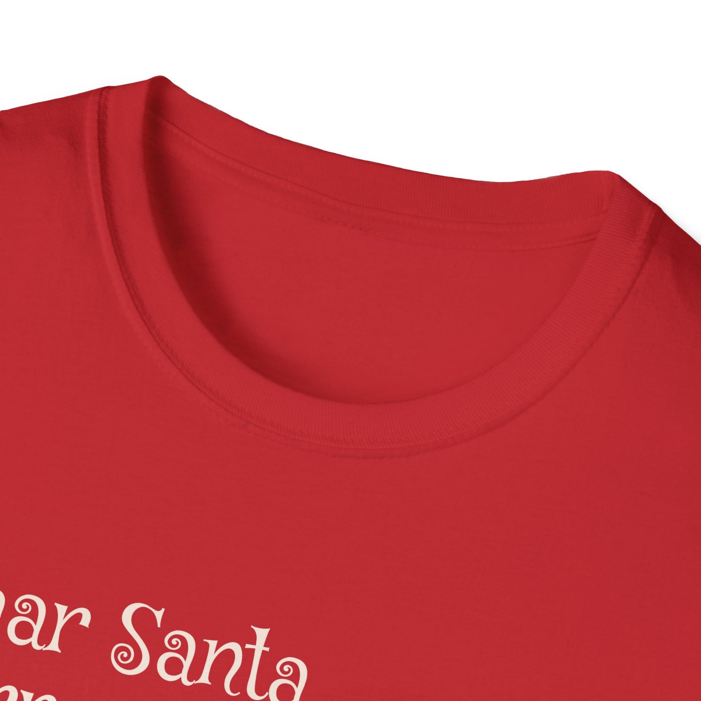 Dear Santa, Sorry For All the F-Bombs. It's Been a Tough Year - Unisex Softstyle T-Shirt