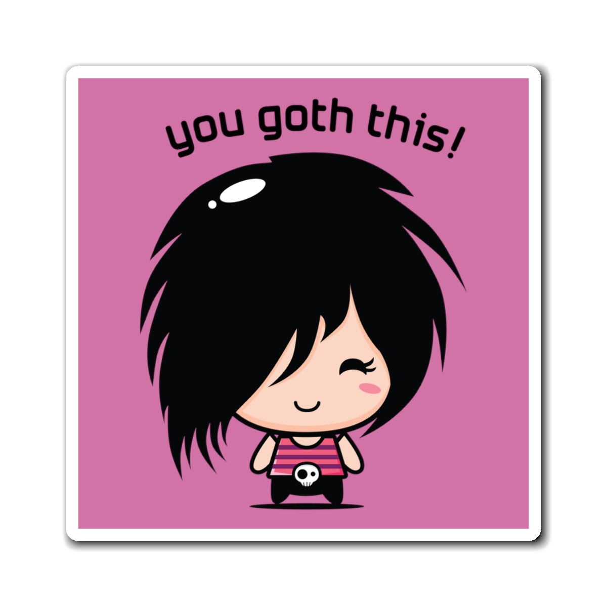 You Goth This! - Magnets