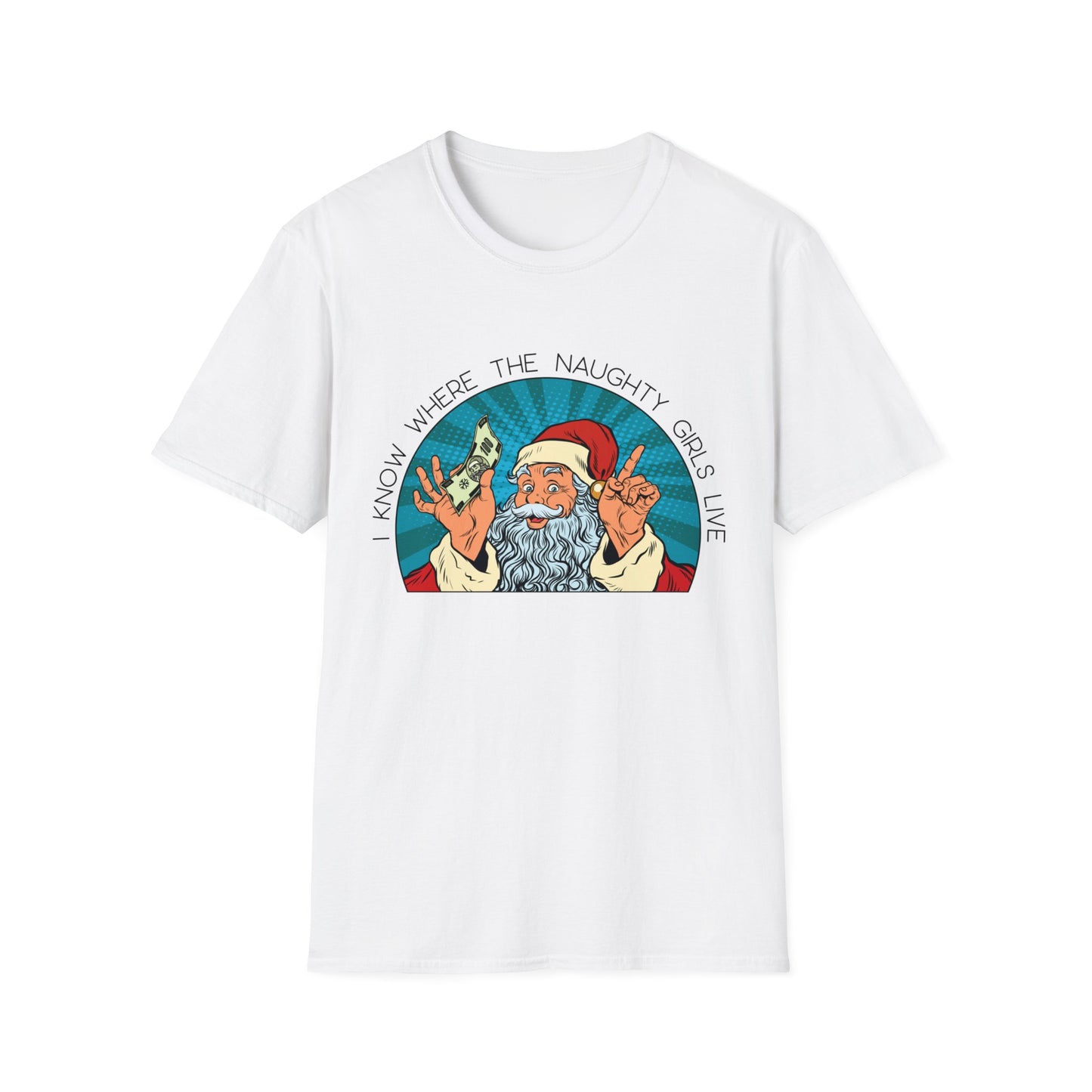 I Know Where the Naughty Girls Live - Unisex Softstyle T-Shirt