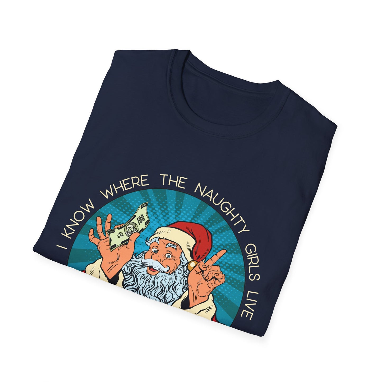 I Know Where the Naughty Girls Live - Light Text - Unisex Softstyle T-Shirt