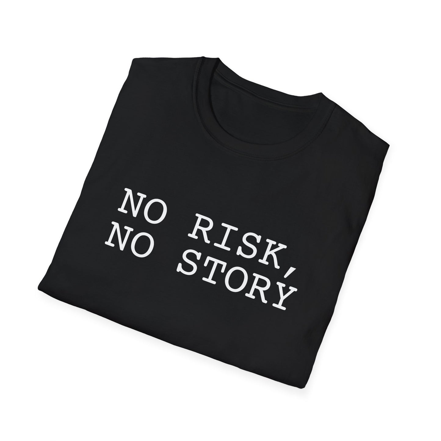 No Risk, No Story - Unisex Softstyle T-Shirt