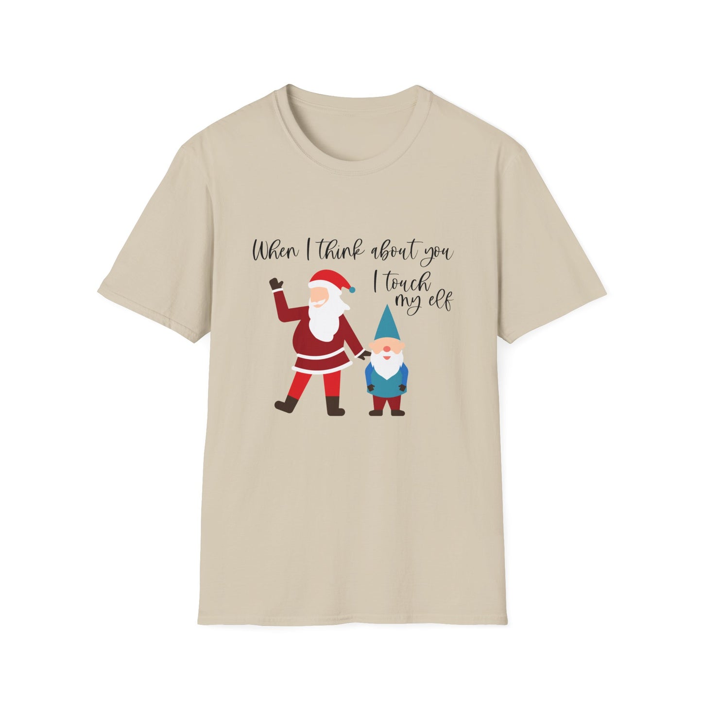 When I Think About You I Touch My Elf - Unisex Softstyle T-Shirt