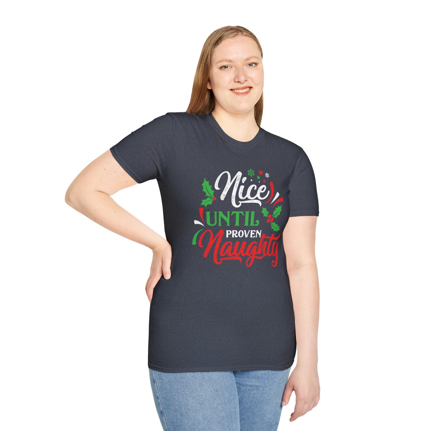 Nice Until Proven Naughty - Unisex Softstyle T-Shirt