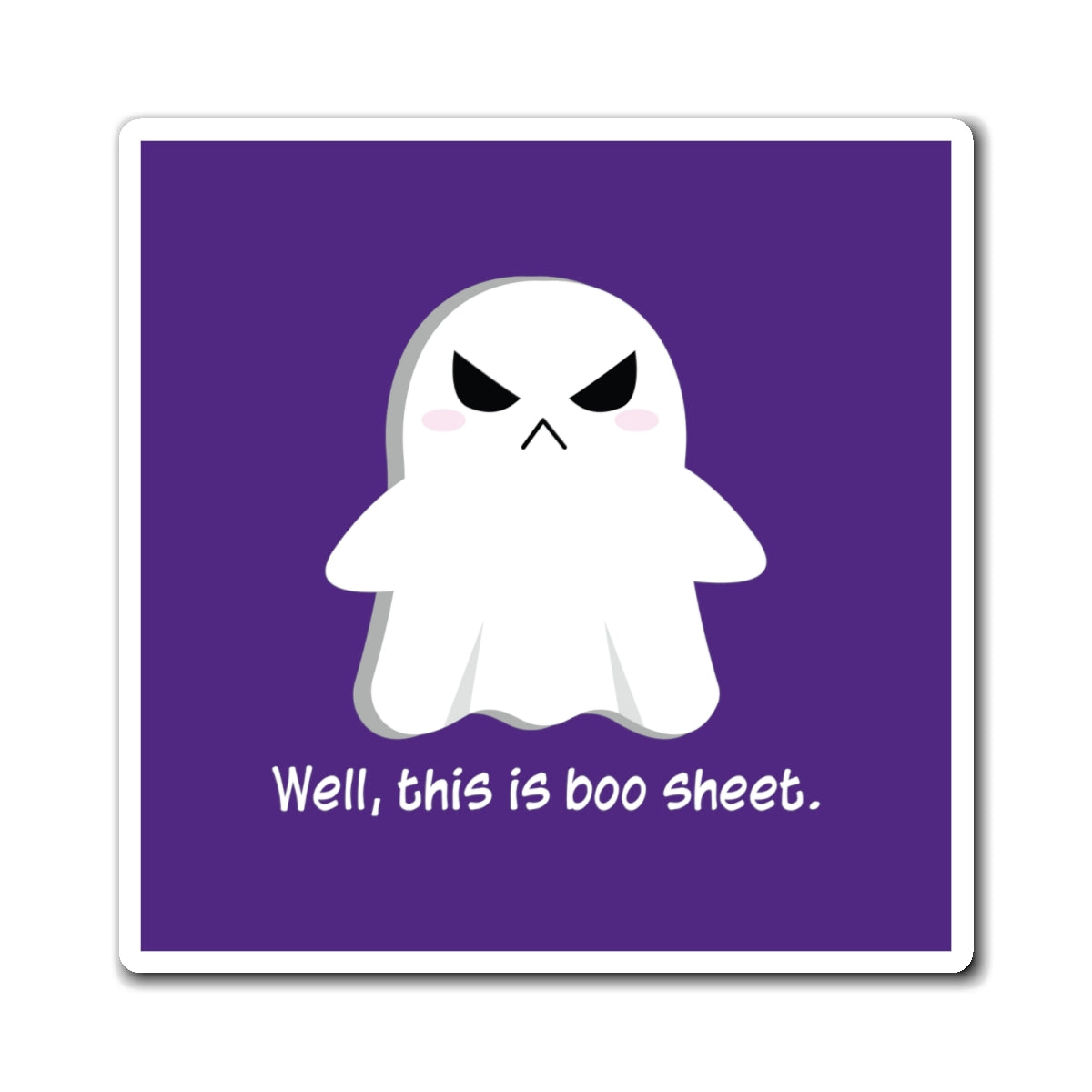 Well, This is Boo Sheet - Magnets