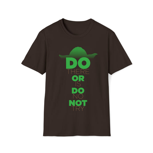 Do Or Do Not - Inspired by Yoda from the Star Wars Saga - Unisex Softstyle T-Shirt
