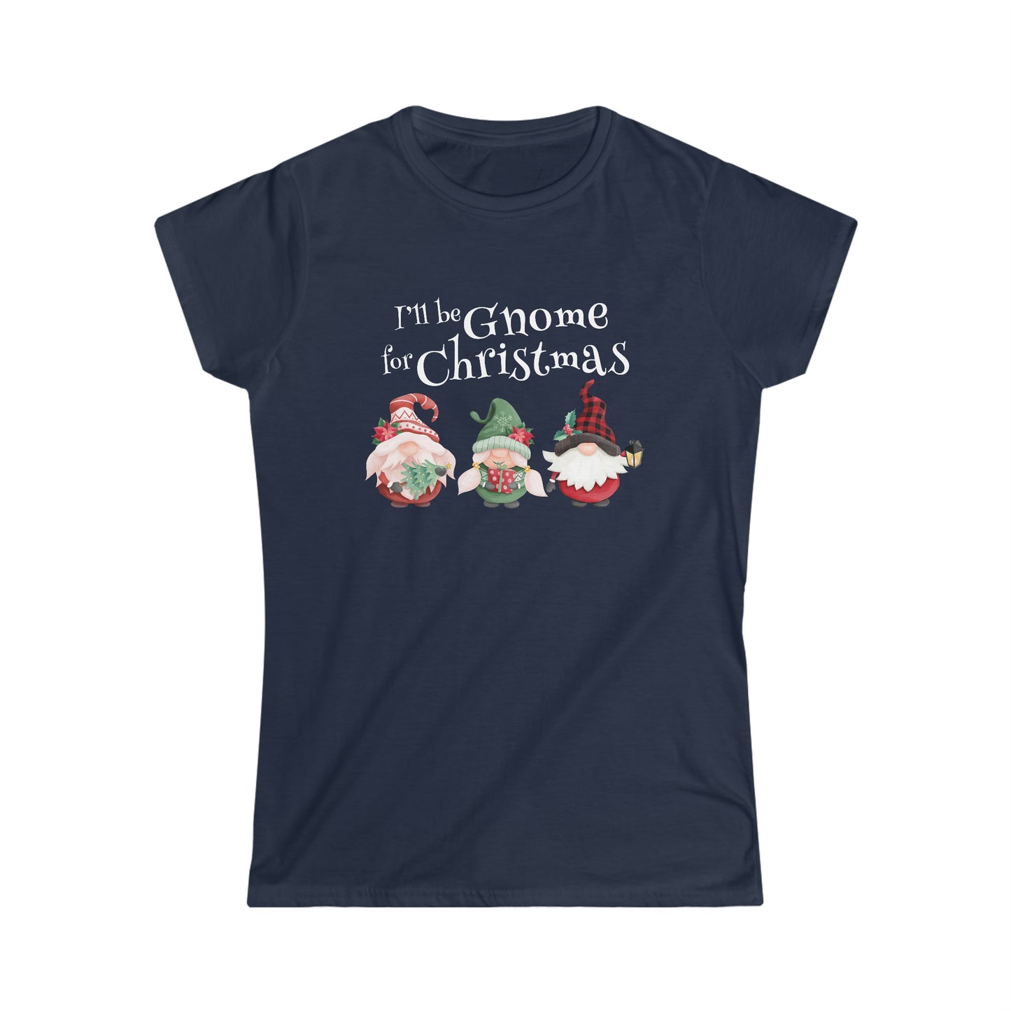 I'll Be Gnome For Christmas - Women's Softstyle Tee