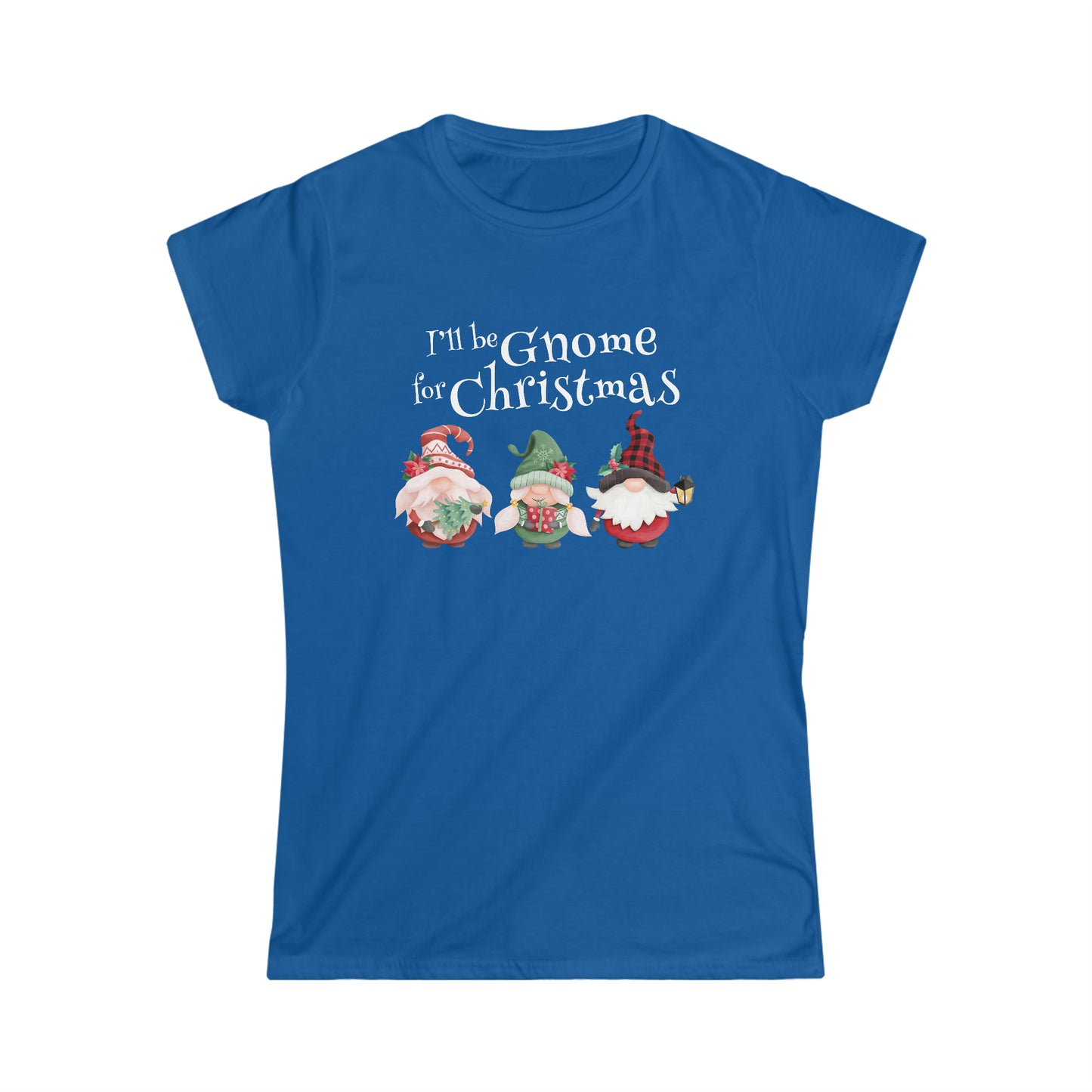 I'll Be Gnome For Christmas - Women's Softstyle Tee