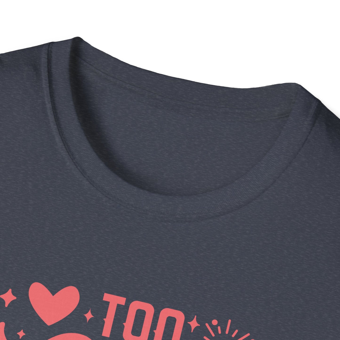 Too Cute to Wear an Ugly Sweater - Light Text - Unisex Softstyle T-Shirt