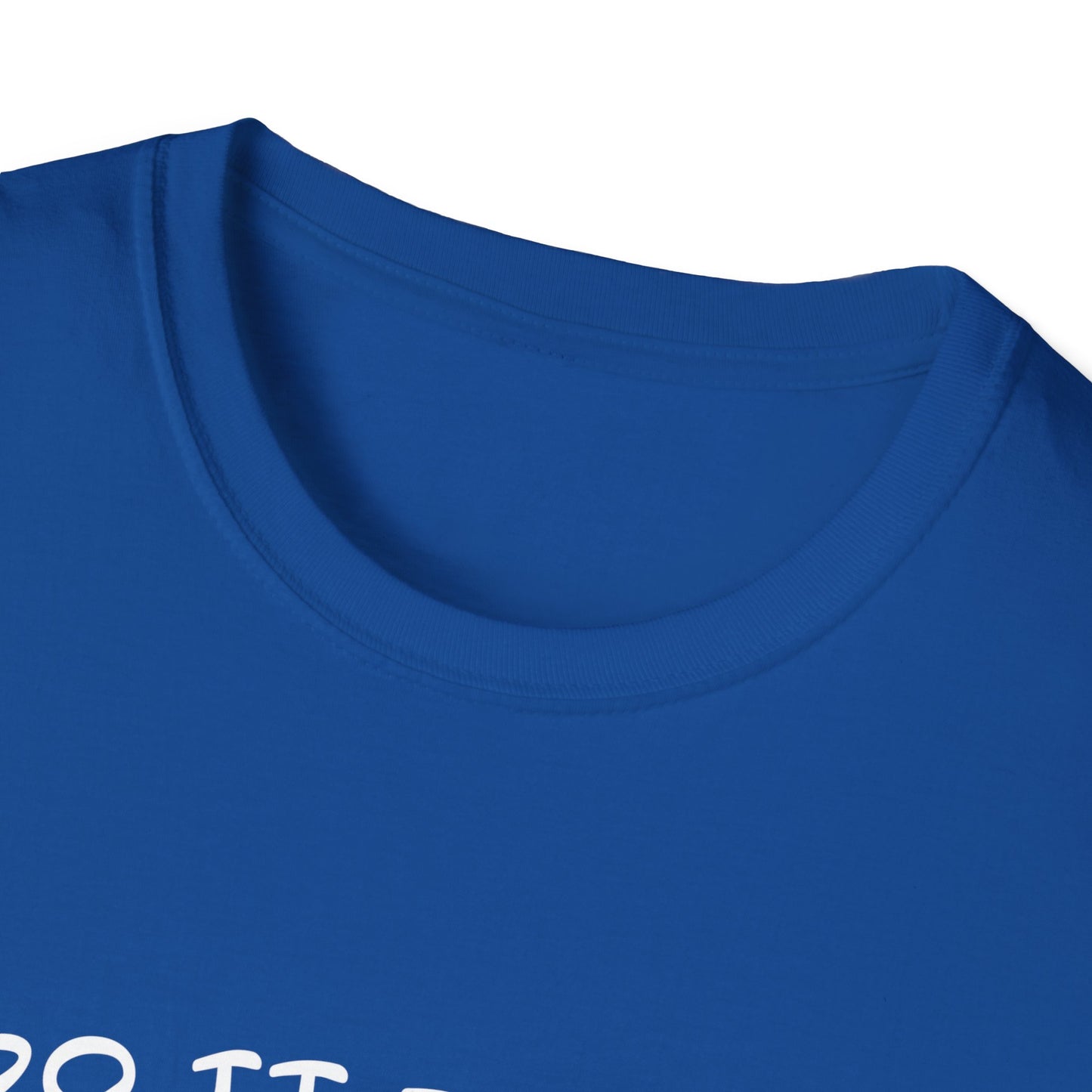 I Do It For the HOs - Unisex Softstyle T-Shirt