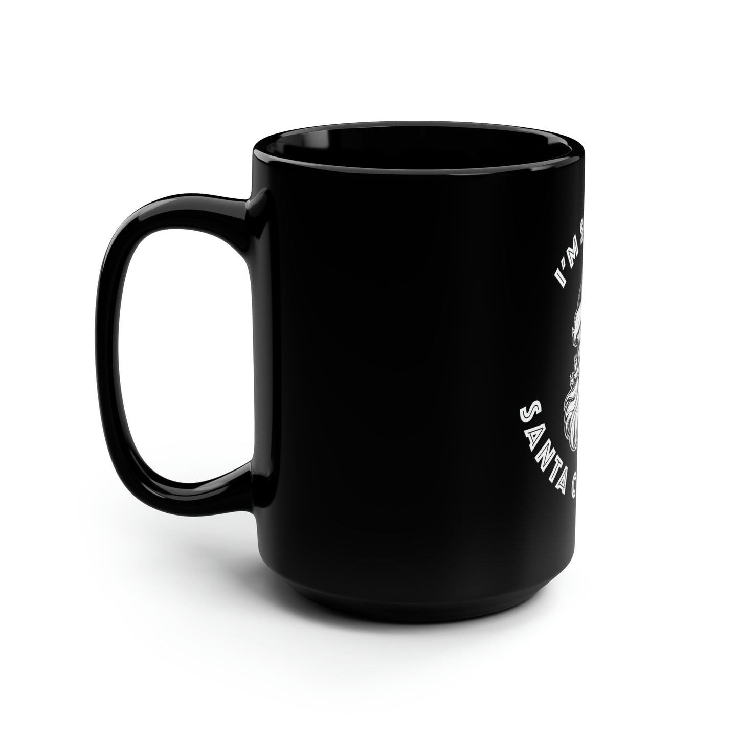 I'm So Good Santa Came Twice - Black Mug, 15oz