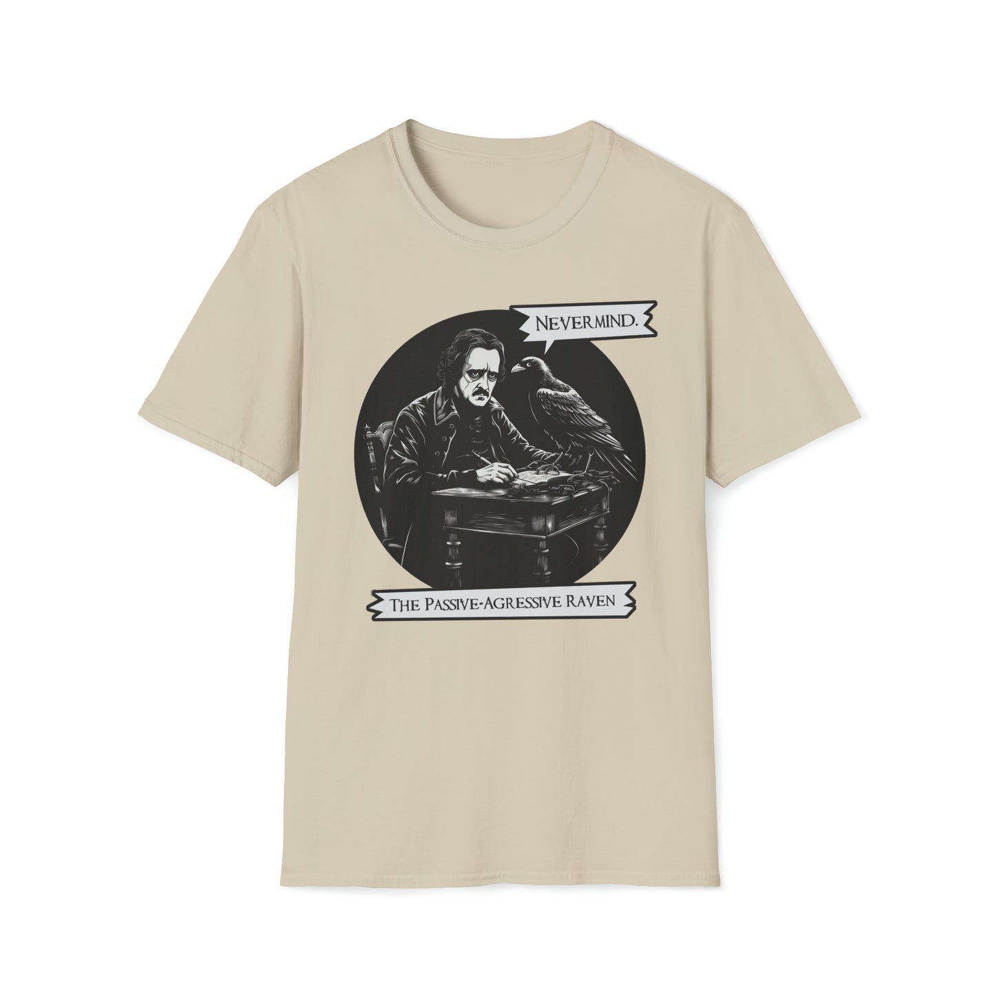 Nevermind - The Passive-Agressive Raven - Unisex Softstyle T-Shirt