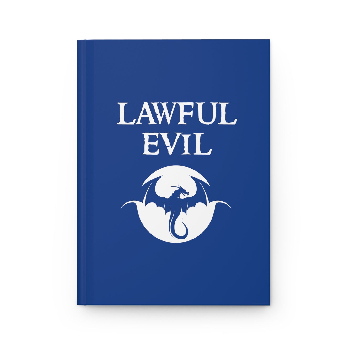 Lawful Evil - Inspired by DnD - Hardcover Journal Matte